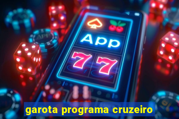 garota programa cruzeiro